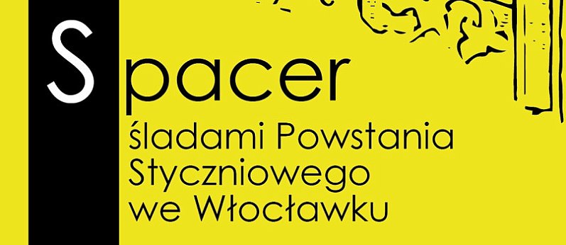 Spacer Śladami Powstania Styczniowego we Włocławku